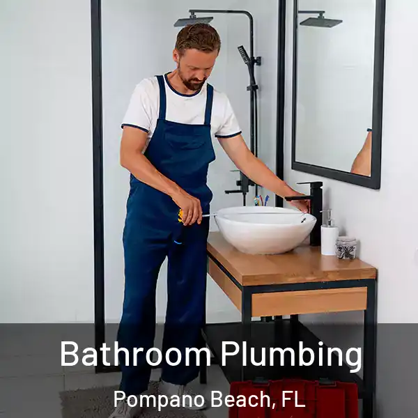  Bathroom Plumbing Pompano Beach, FL