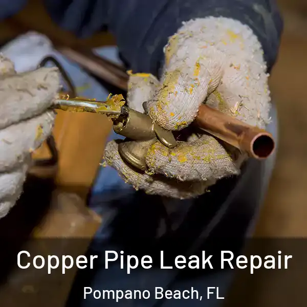  Copper Pipe Leak Repair Pompano Beach, FL