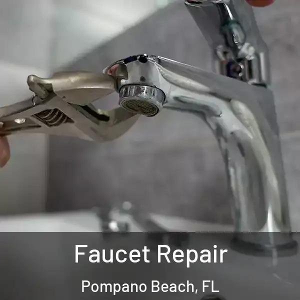  Faucet Repair Pompano Beach, FL