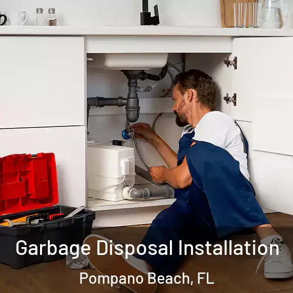  Garbage Disposal Installation Pompano Beach, FL