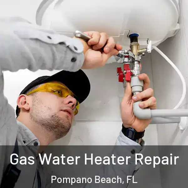 Gas Water Heater Repair Pompano Beach, FL