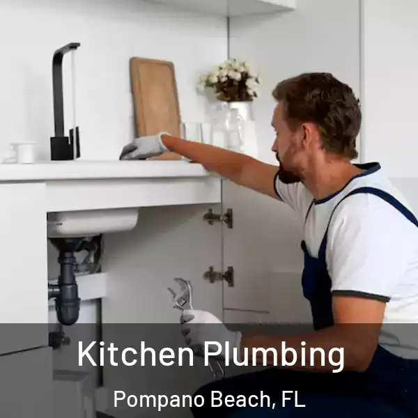  Kitchen Plumbing Pompano Beach, FL