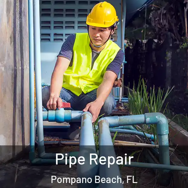  Pipe Repair Pompano Beach, FL