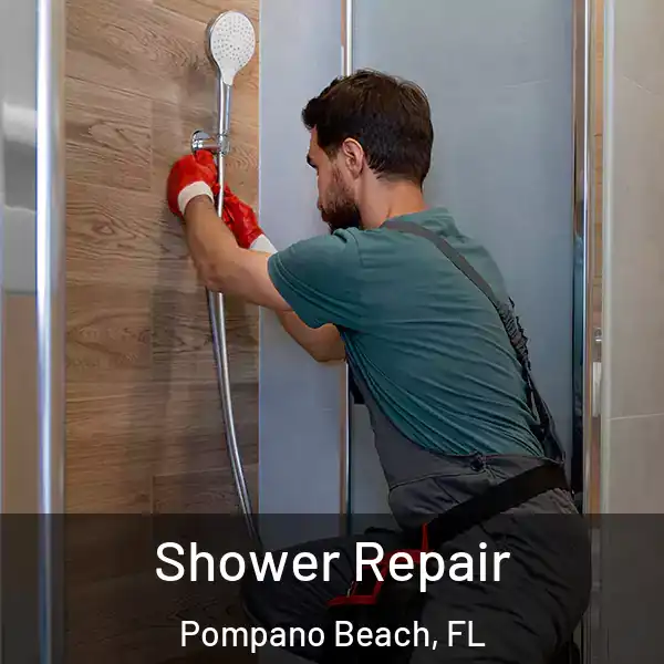  Shower Repair Pompano Beach, FL