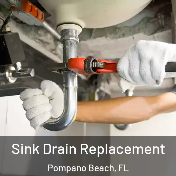  Sink Drain Replacement Pompano Beach, FL
