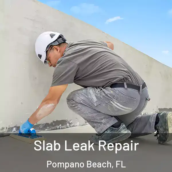  Slab Leak Repair Pompano Beach, FL