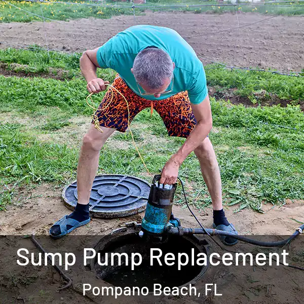  Sump Pump Replacement Pompano Beach, FL
