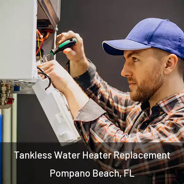  Tankless Water Heater Replacement Pompano Beach, FL