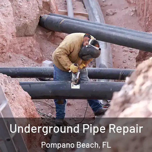  Underground Pipe Repair Pompano Beach, FL