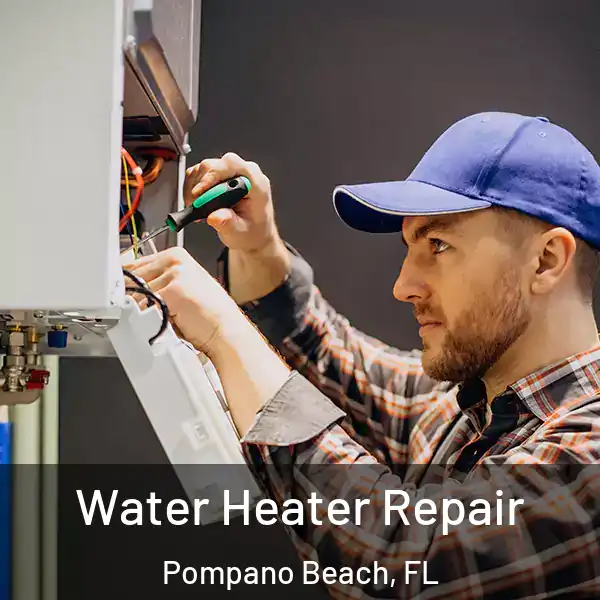  Water Heater Repair Pompano Beach, FL