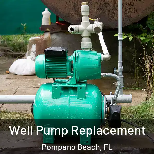  Well Pump Replacement Pompano Beach, FL